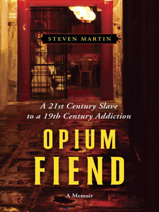 Title details for Opium Fiend by Steven Martin - Wait list